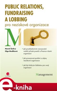 Public relations, fundraising a lobbing pro neziskové organizace - Olga Medlíková, Marek Šedivý e-kniha