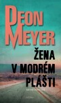 Žena modrém plášti Deon Meyer