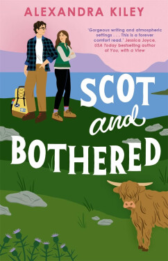 Scot and Bothered - Alexandra Kiley