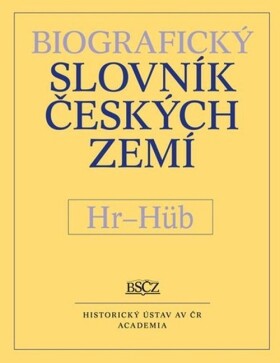 Biografický slovník českých zemí Hr–Hüb,