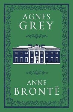 Agnes Grey, 1. vydání - Anne Bronteová