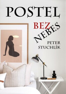 Postel bez nebes - Peter Stuchlík - e-kniha
