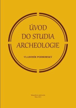 Úvod do studia archeologie - Vladimír Podborský - e-kniha