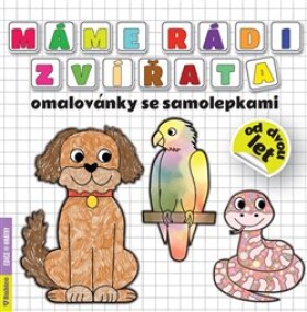 Máme rádi zvířata omalovánky se samolepkami Radka Kneblová