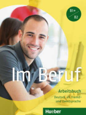 Im Beruf: Arbeitsbuch - Valeska Hagner