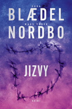 Jizvy - Sara Blaedelová, Mads Peder Nordbo