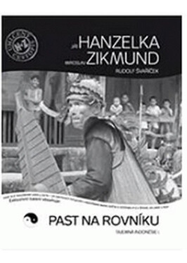 Past na rovníku Tajemná Indonésie Jiří Hanzelka