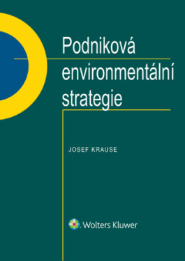 Podniková environmentální strategie - Krause Josef - e-kniha