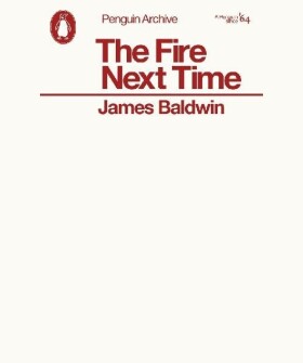 Fire Next Time - James Baldwin