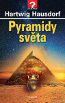 Pyramidy světa - Hartwig Hausdorf