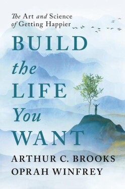 Build the Life You Want - Oprah Winfrey