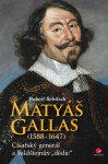 Matyáš Gallas (1588–1647) - Robert Rebitsch