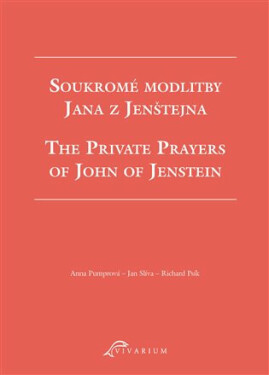 Soukromé modlitby Jana z Jenštejna / The Private Prayers of John of Jenstein - Richard Psík, Anna Pumrová, Jan Slíva