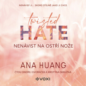 Twisted Hate: Nenávist na ostří nože - Ana Huang - audiokniha