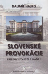 Slovenské provokácie Dalimír Hajko