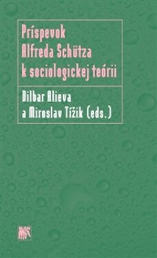 Príspevok Alfreda Schütza sociologickej teórii