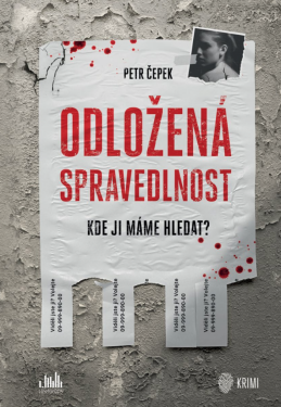 Odložená spravedlnost - Petr Čepek