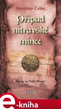 Případ nitravské mince - Stanislav Češka e-kniha