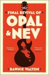 The Final Revival of Opal & Nev