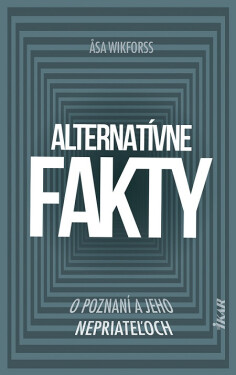 Alternatívne fakty - Asa Wikforss