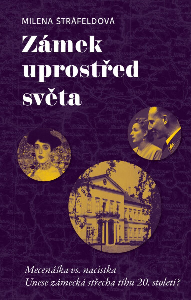 Zámek uprostřed světa - Milena Štráfeldová