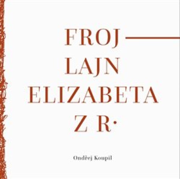 Frojlajn Elizabeta z R. - Ondřej Koupil