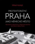 Protektorátní Praha jako německé město