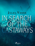 In Search of the Castaways - Jules Verne