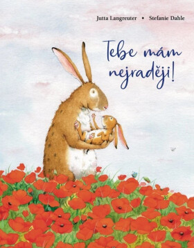 Tebe mám nejraději! - Stefanie Dahle