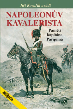 Napoleonův kavalerista - Jiří Kovařík