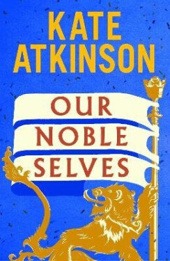 Our Noble Selves - Kate Atkinson