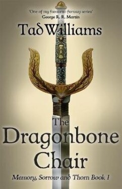 The Dragonbone Chair (Memory, Sorrow &amp; Thorn 1), 1. vydání - Tad Williams