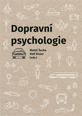 Dopravní psychologie - Matúš Šucha, Ralf Risser