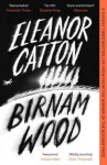 Birnam Wood: The Sunday Times Bestseller, 1. vydání - Eleanor Cattonová