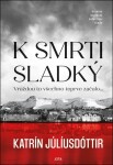 K smrti sladký