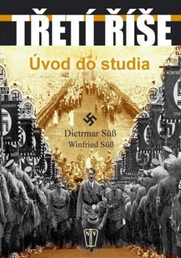 Třetí říše - Úvod do studia - Dietrmar Süß