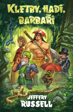 Kletby, hadi, barbaři - Kobkanýři 3 - Jeffery Russell
