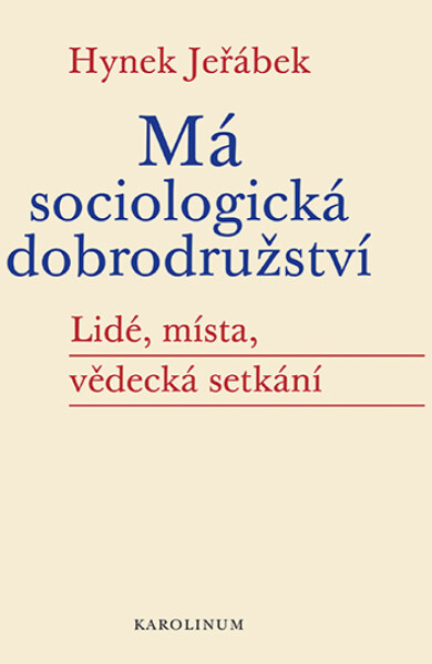Má sociologická dobrodružství - Hynek Jeřábek