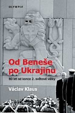 Od Beneše po Ukrajinu - Václav Klaus