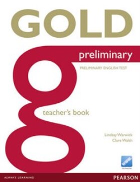 Gold Preliminary Teachers Book for Pack. 1st New edition - Lindsay Warwick