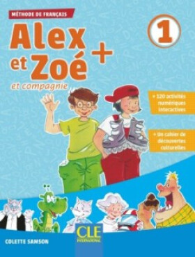 Alex et Zoé+ 1 - Niveau A1.1 - Livre de l´éleve + CD - Colette Samson