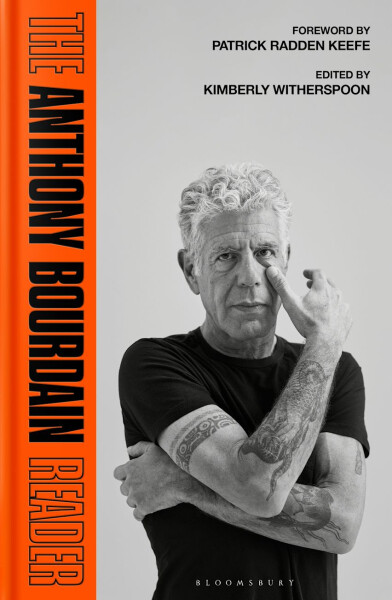 The Anthony Bourdain Reader - Anthony Bourdain