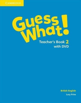 Guess What! 2 Teacher´s Book + DVD - Lucy Frino