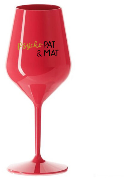 PSYCHO PAT&MAT červená nerozbitná sklenice na víno 470 ml
