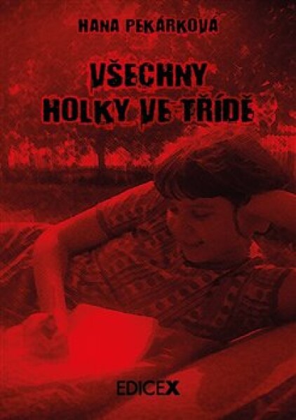 Všechny holky ve třídě Hana Pekárková