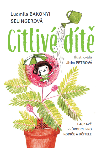 Citlivé dítě - Jitka Petrová, Ludmila Bakonyi Selingerová
