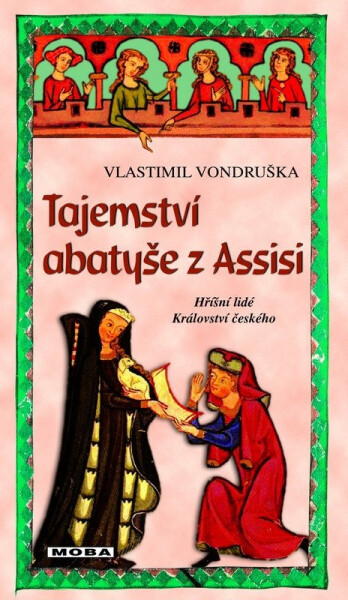 Tajemství abatyše z Assisi - Hříšní lidé Království českého - Vlastimil Vondruška