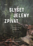 Slyšet jeleny zpívat (poškozené) - František Šmehlík