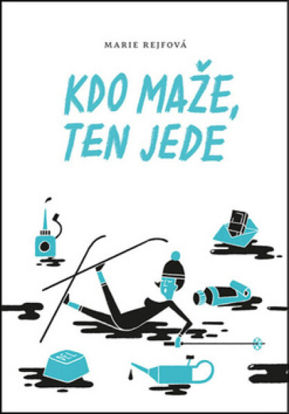 Kdo maže, ten jede (poškozená) - Marie Rejfová