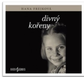 Divný kořeny Hana Frejková